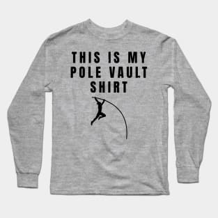 This Is My Pole Vault Shirt Athlete Gift Long Sleeve T-Shirt